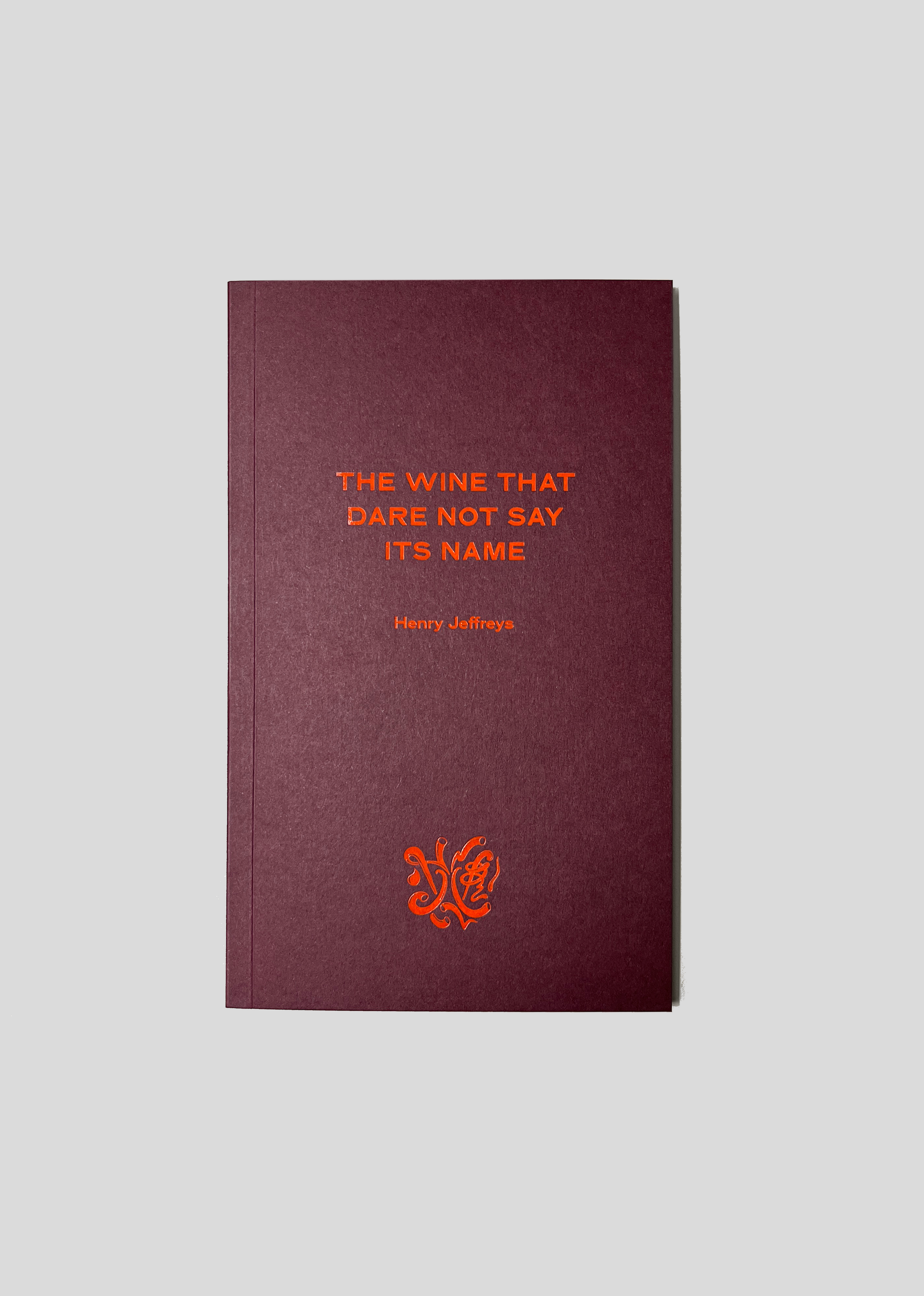 The Wine That Dare Not Say Its Name