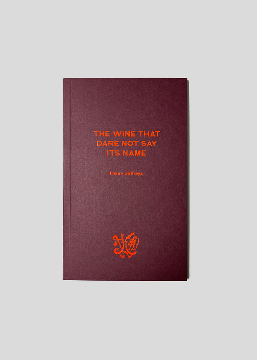 The Wine That Dare Not Say Its Name